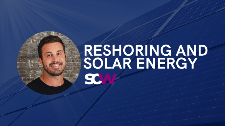 Supply Chain World: The Convergence of Reshoring and Solar Energy