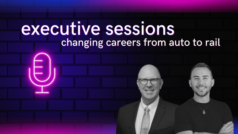 Podcast: executive sessions – changing careers from auto to rail