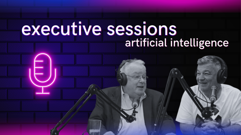 Podcast: executive sessions – AI opportunities and risks