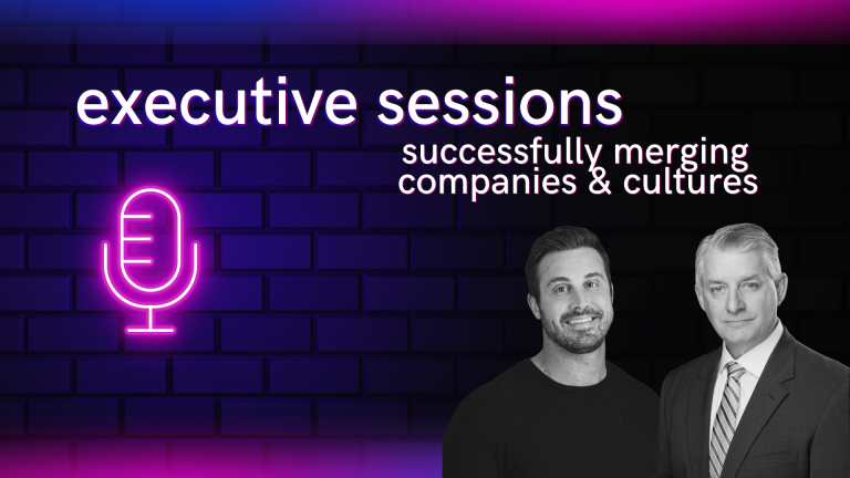 Podcast: executive sessions – successfully merging companies & cultures