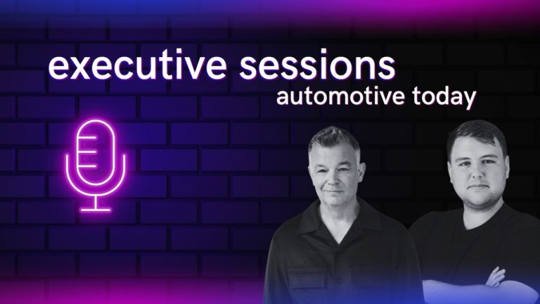 Podcast: executive sessions – automotive today